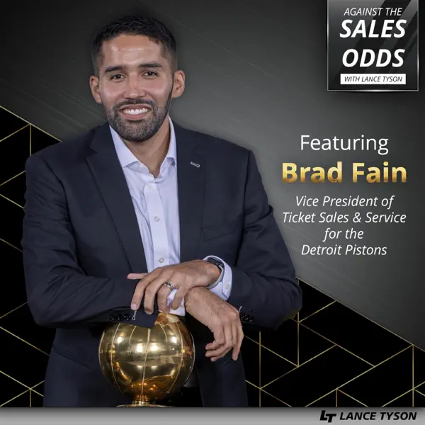 Sharpening The Sales Sword: Fostering A Winning Sales Culture With Brad Fain Of Detroit Pistons