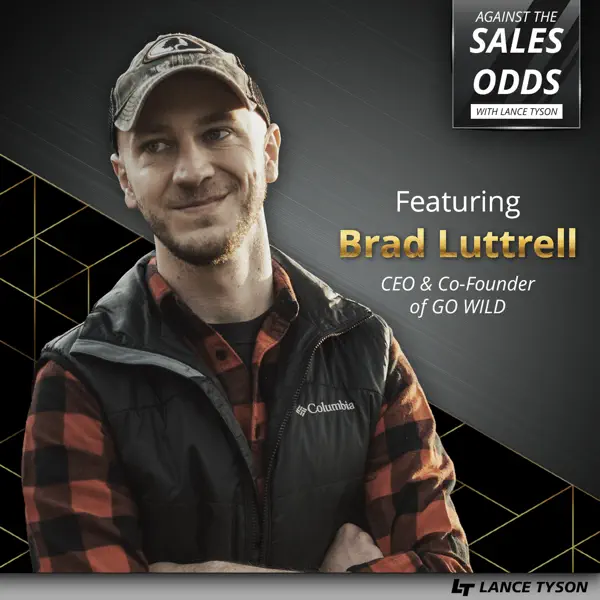 Building Teams With Candor with Brad Luttrell Co-Founder & CEO of GoWild