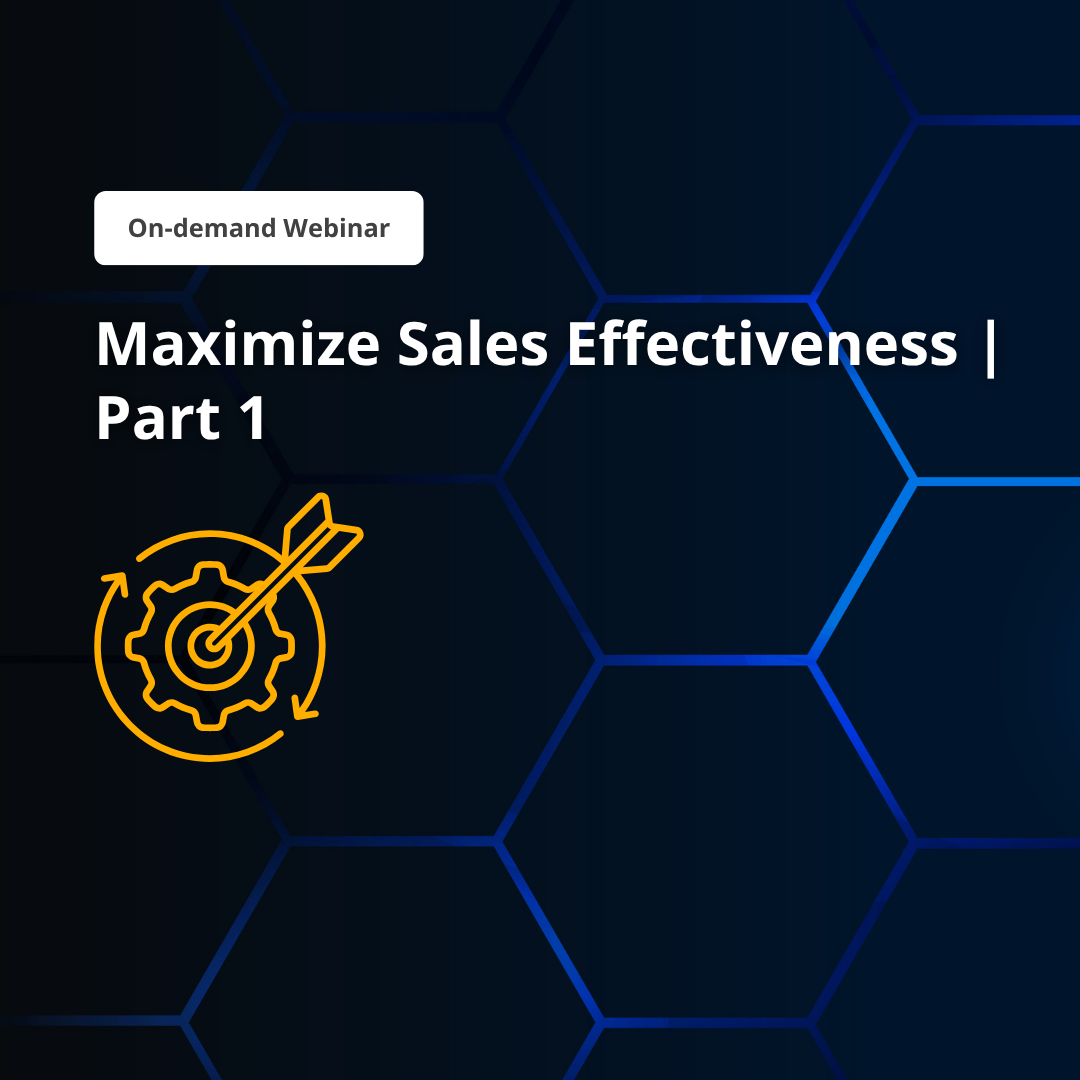 Maximize Sales Effectiveness Webinar cover Part 1